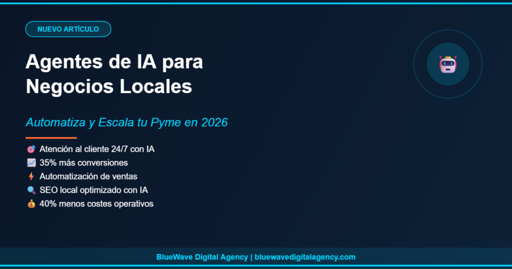 Agentes de IA para negocios locales - automatización y escalabilidad para pymes en 2026