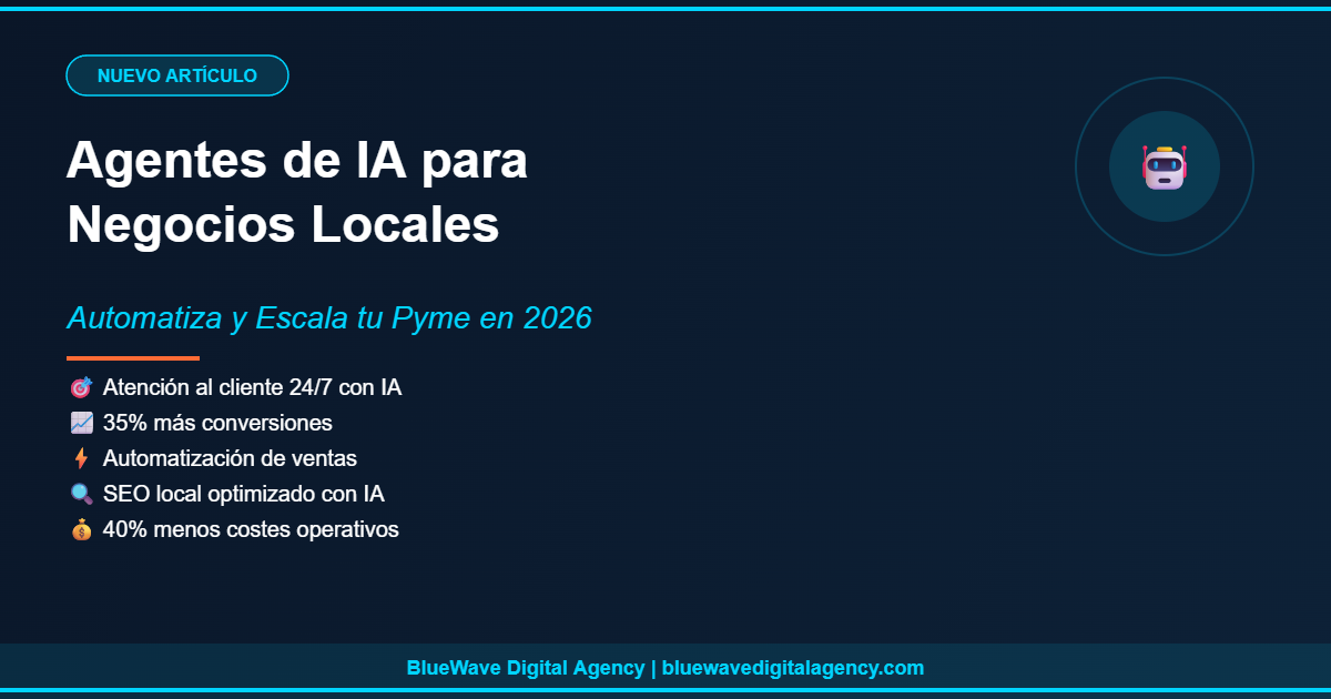 Agentes de IA para negocios locales - automatización y escalabilidad para pymes en 2026